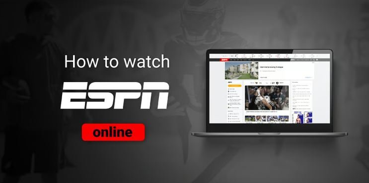 How To Watch ESPN Online
